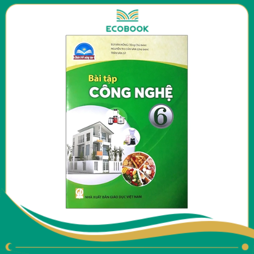 (Sách Bài Tập - Chân Trời Sáng Tạo) - Công Nghệ 6