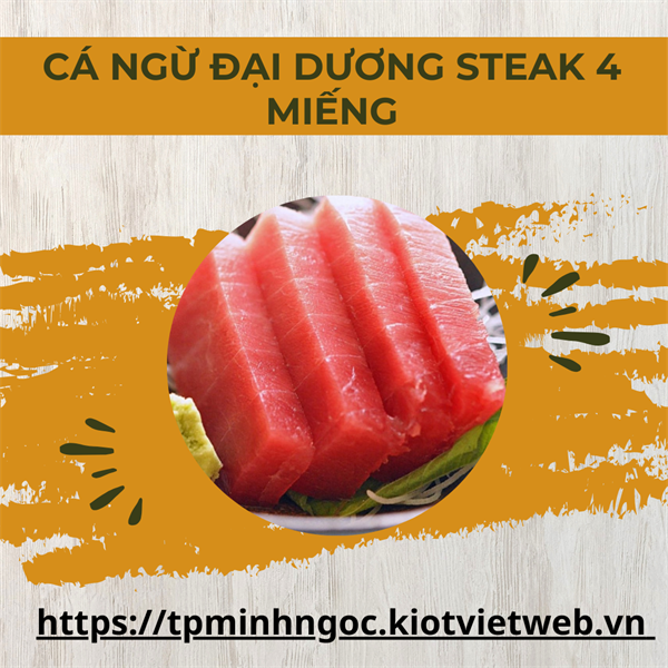 Cá Ngừ Đại Dương Steak ( 4 miếng) (KG)