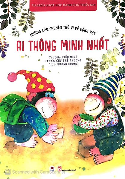 Những câu chuyện thú vị về động vật: Ai thông minh nhất - Huy Hoàng - TB 2018
