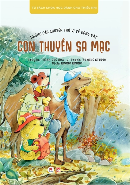 Những câu chuyện thú vị về động vật: Con thuyền sa mạc - Huy Hoàng - TB 2018