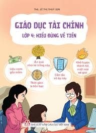 28_Giáo dục tài chính - Lớp 4: Hiểu đúng về tiền