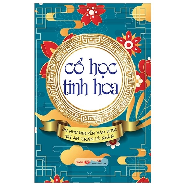 Cổ học tinh hoa - Trí Việt - TB 2024