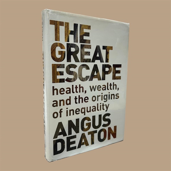 THE GREAT ESCAPE Health, Wealth, and the Origins of Inequality By Angus Deaton