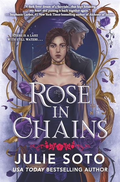 Rose in Chains - Julie Soto