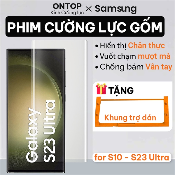 Phim Cường Lực Gốm Samsung S23 Ultra/S22/S21/S20/S10 [Khung Dán] - Chống Nhìn Trộm/Trong Suốt, Nhạy Vân Tay, Full Màn
