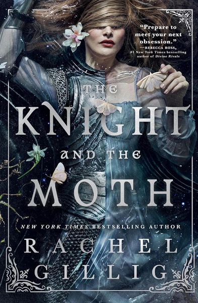The Knight and the Moth [Hardcover] - Rachel Gillig