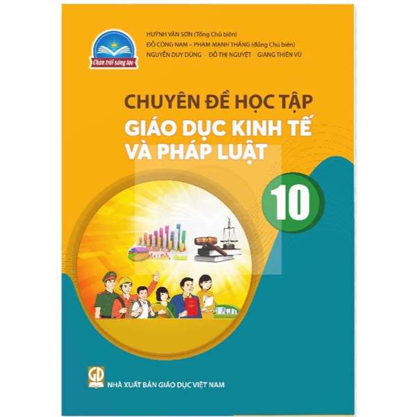 Chuyên Đề Học Tập Giáo Dục KInh Tế Và Pháp Luật 10 - Chân Trời
