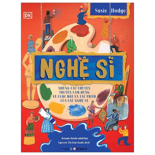 Nghệ sĩ - Những câu chuyện truyền cảm hứng và tác phẩm của các Nghệ sĩ