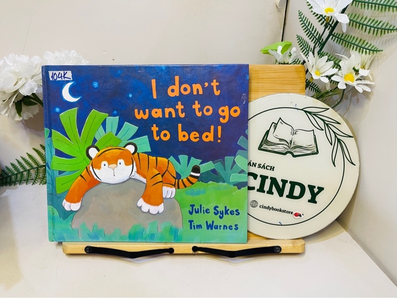 I dont want to go to bed