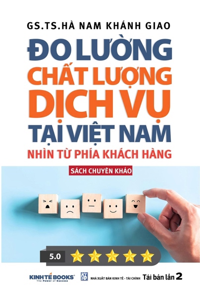 Sách Chuyên Khảo Đo Lường Chất Lượng Dịch Vụ Tại Việt Nam Nhìn Từ Phía Khách Hàng