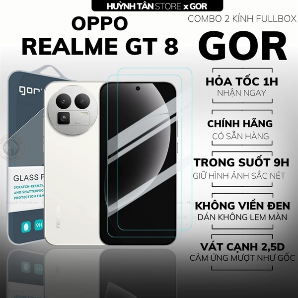 COMBO 2 KÍNH CƯỜNG LỰC OPPO REALME GT 8 TRONG SUỐT CHÍNH HÃNG GOR
