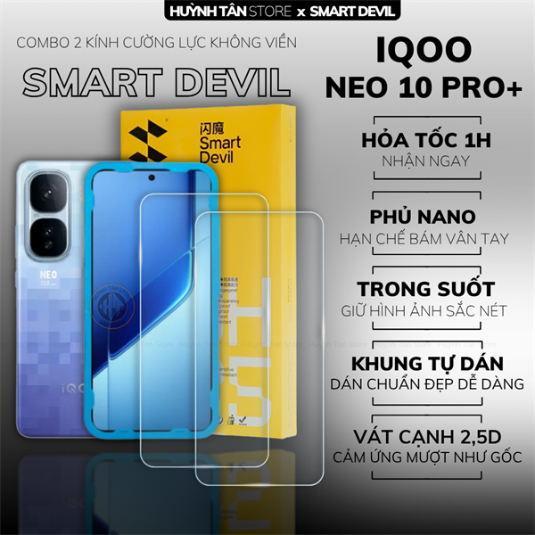 COMBO 2 KÍNH CƯỜNG LỰC IQOO NEO 10 PRO PLUS trong suốt dán màn hình kèm khung tự dán chính hãng Smart Devil