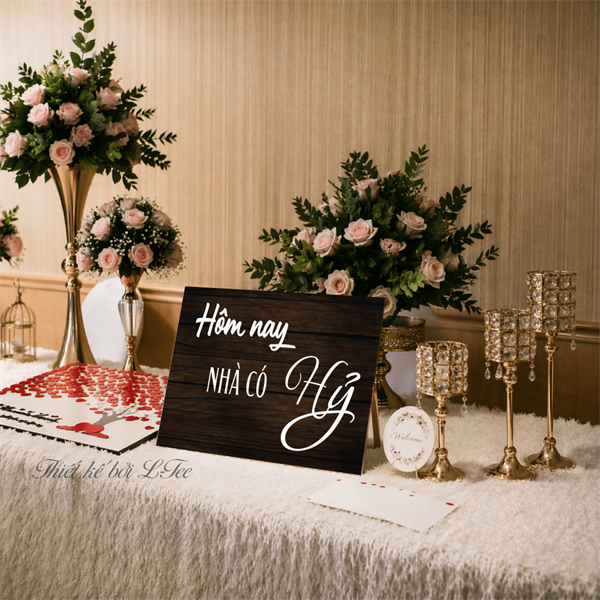 Bảng Treo Cổng & Để Bàn Hôm Nay Nhà Có Hỷ