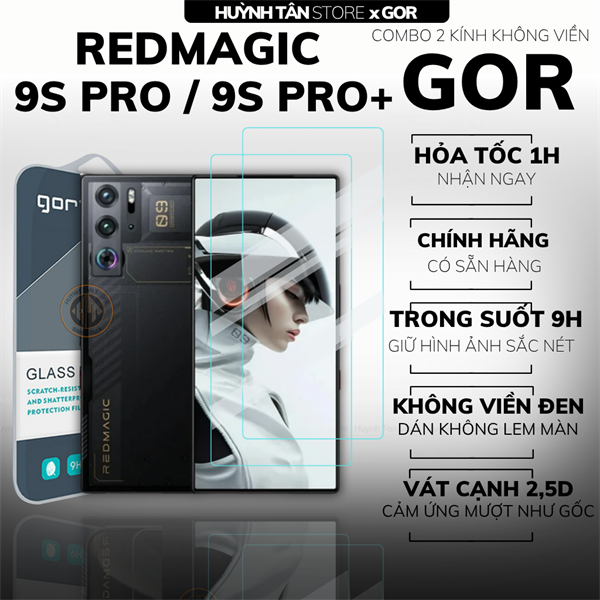 COMBO 2 KÍNH CƯỜNG LỰC REDMAGIC 9S PRO / 9S PRO PLUS TRONG SUỐT CHÍNH HÃNG GOR