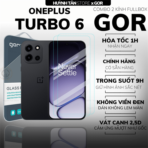 COMBO 2 KÍNH CƯỜNG LỰC ONEPLUS TURBO 6 TRONG SUỐT CHÍNH HÃNG GOR