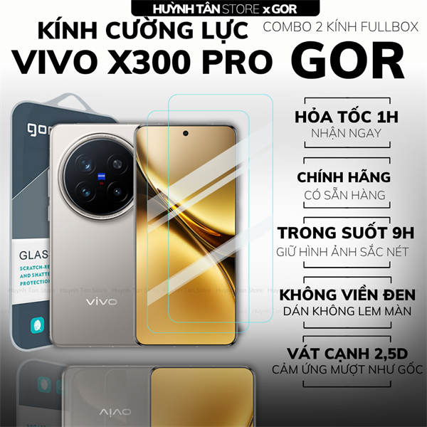 COMBO 2 KÍNH CƯỜNG LỰC VIVO X300 PRO TRONG SUỐT CHÍNH HÃNG GOR