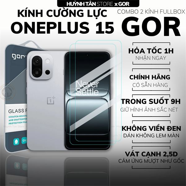 COMBO 2 KÍNH CƯỜNG LỰC ONEPLUS 15 TRONG SUỐT CHÍNH HÃNG GOR