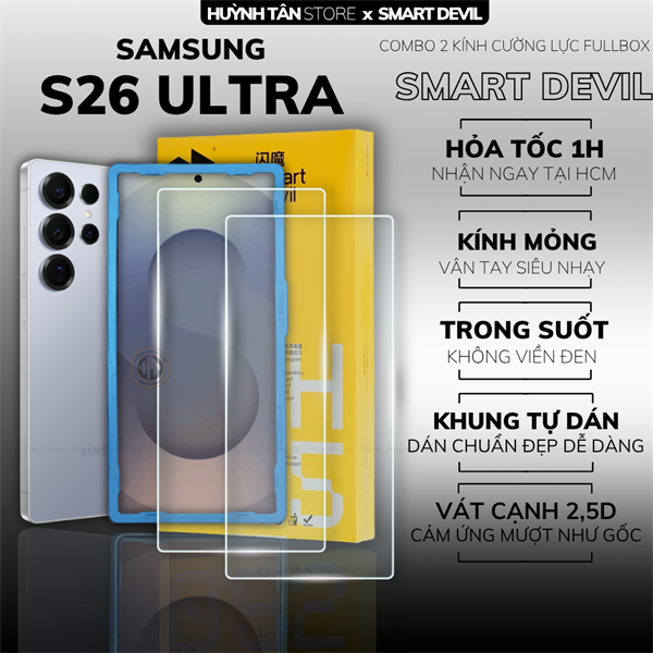 COMBO 2 KÍNH CƯỜNG LỰC SAMSUNG S26 ULTRA trong suốt dán màn hình kèm khung tự dán chính hãng Smart Devil