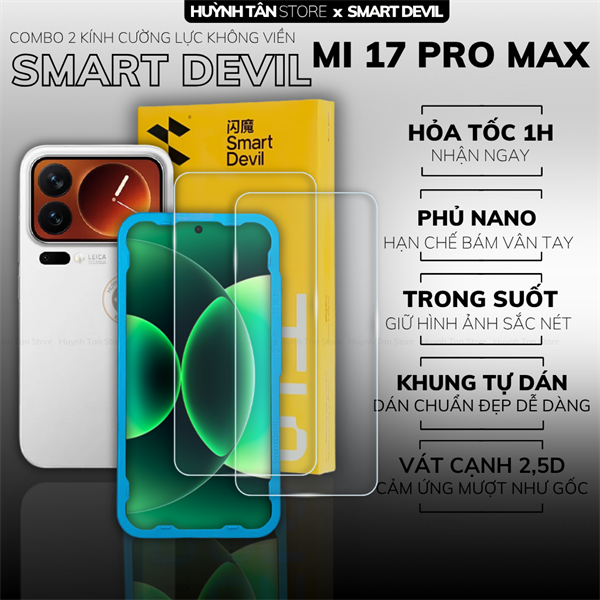 COMBO 2 KÍNH CƯỜNG LỰC XIAOMI 17 PRO MAX trong suốt dán màn hình kèm khung tự dán chính hãng Smart Devil