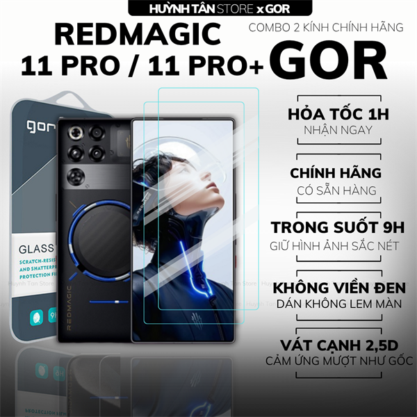 COMBO 2 KÍNH CƯỜNG LỰC REDMAGIC 11 PRO / 11 PRO PLUS TRONG SUỐT CHÍNH HÃNG GOR