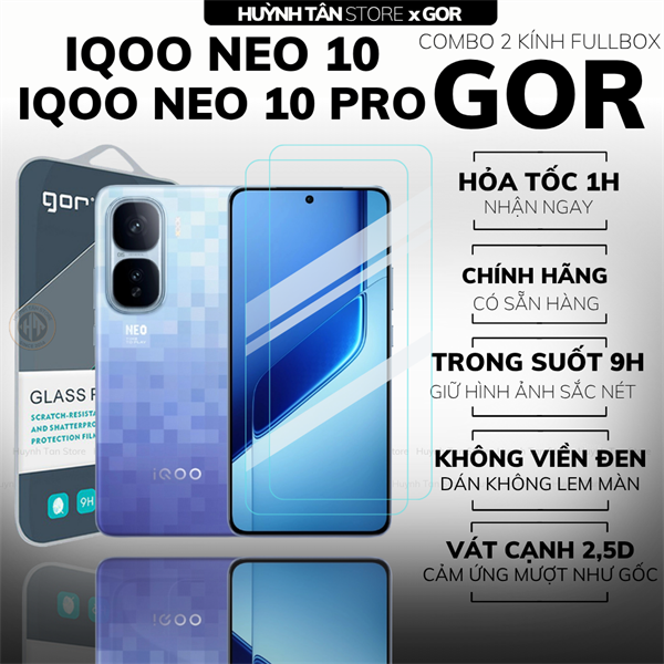 COMBO 2 KÍNH CƯỜNG LỰC IQOO NEO 10 / 10 PRO TRONG SUỐT CHÍNH HÃNG GOR
