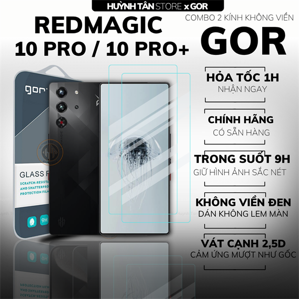 COMBO 2 KÍNH CƯỜNG LỰC REDMAGIC 10 PRO / 10 PRO PLUS TRONG SUỐT CHÍNH HÃNG GOR