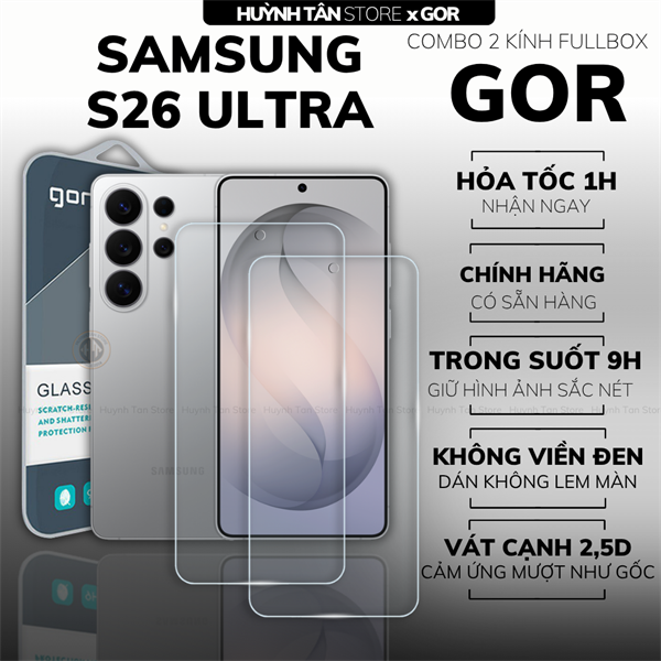 COMBO 2 KÍNH CƯỜNG LỰC SAMSUNG S26 ULTRA TRONG SUỐT CHÍNH HÃNG GOR