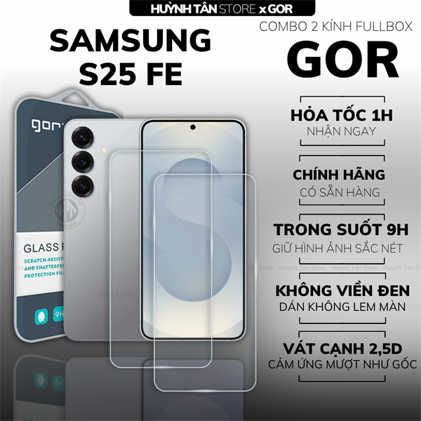COMBO 2 KÍNH CƯỜNG LỰC SAMSUNG S25 FE TRONG SUỐT CHÍNH HÃNG GOR