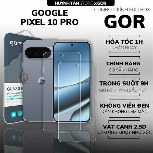 COMBO 2 KÍNH CƯỜNG LỰC GOOGLE PIXEL 10 PRO TRONG SUỐT CHÍNH HÃNG GOR