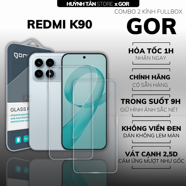 COMBO 2 KÍNH CƯỜNG LỰC REDMI K90 TRONG SUỐT CHÍNH HÃNG GOR