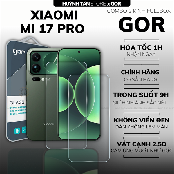 COMBO 2 KÍNH CƯỜNG LỰC XIAOMI MI 17 PRO TRONG SUỐT CHÍNH HÃNG GOR