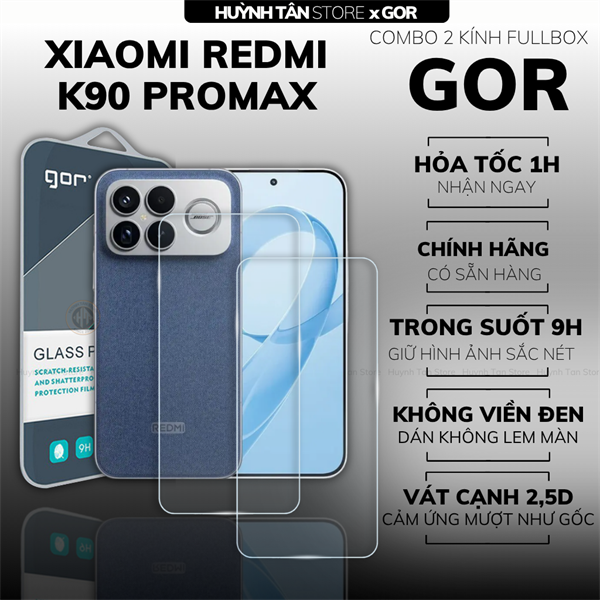 COMBO 2 KÍNH CƯỜNG LỰC XIAOMI REDMI K90 PROMAX TRONG SUỐT CHÍNH HÃNG GOR