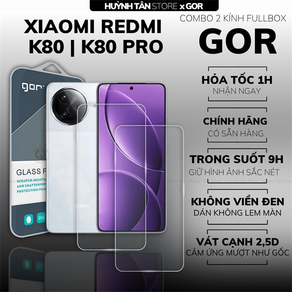 COMBO 2 KÍNH CƯỜNG LỰC XIAOMI REDMI K80 | K80 PRO TRONG SUỐT CHÍNH HÃNG GOR