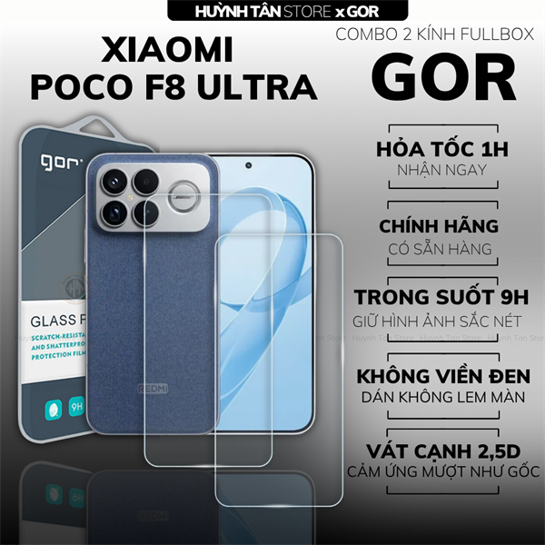 COMBO 2 KÍNH CƯỜNG LỰC XIAOMI POCO F8 ULTRA TRONG SUỐT CHÍNH HÃNG GOR