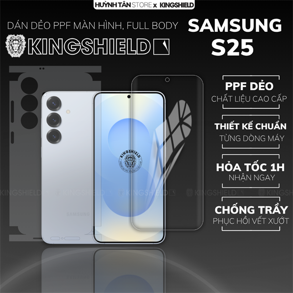 Dán PPF SAMSUNG S25 FULL BODY nhám chống trầy xướt ít bám vân tay KINGSHIELD