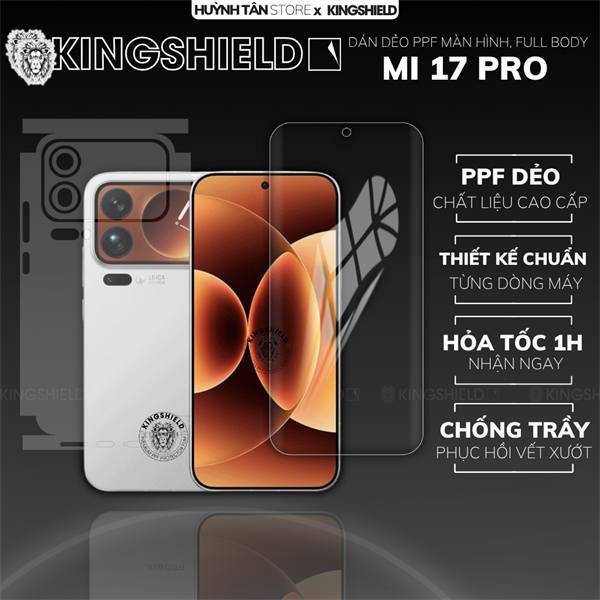 Dán PPF XIAOMI MI 17 PRO FULL BODY nhám chống trầy xướt ít bám vân tay KINGSHIELD