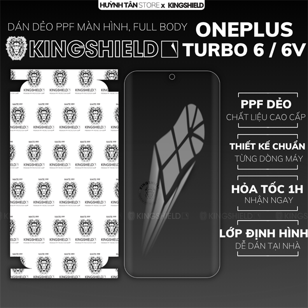 Dán PPF ONEPLUS TURBO 6 / 6V FULL BODY nhám chống trầy xướt ít bám vân tay KINGSHIELD