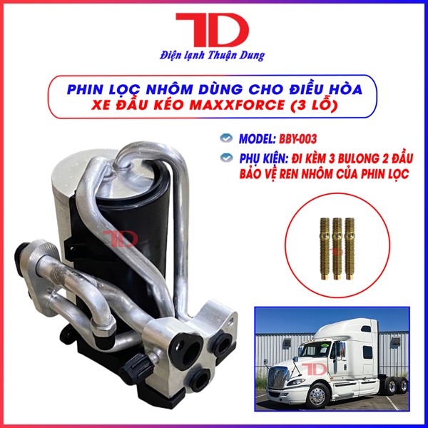 Phin lọc ẩm bằng nhôm dùng cho máy điều hòa ô tô Model: BBY-003 (Xe đầu kéo Maxxforce 3 lỗ)