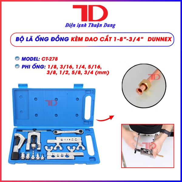 BỘ LOE ỐNG ĐỒNG DUNNEX - BỘ LOE ỐNG ĐỒNG MODEL CT-278A (1/8"-3/4"), kèm dao cắt CT-274, cờ lê CT-122, màu xanh (thùng 10 bộ)