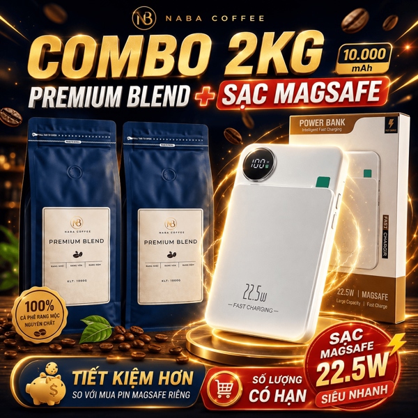 COMBO 5KG PREMIUM BLEND + 1 SẠC DỰ PHÒNG MAGSAFE 10.000MAH