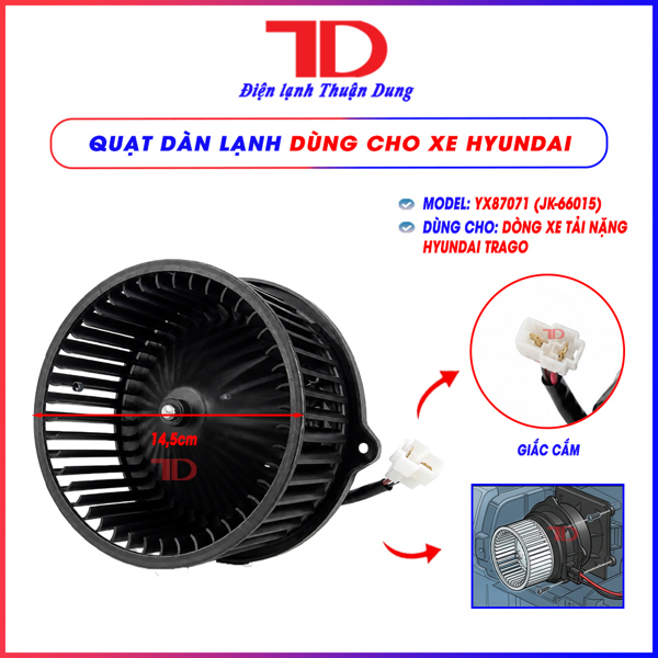 Quạt dàn lạnh dùng cho xe Hyundai Trago 24V.Model: YX87071 (JK-66015) (8C/T)