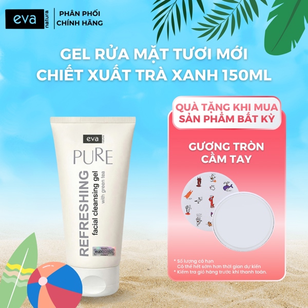 Sữa Rửa Mặt Tươi Mới Chiết Xuất Trà Xanh Eva Natura Pure Refreshing Facial Cleansing Gel With Green Tea 150ml