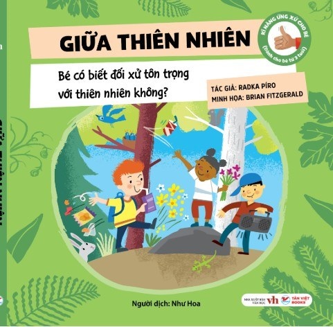Giữa thiên nhiên - Bé có biết đối xử tôn trọng với thiên nhiên không ?- Kỹ năng ứng xử cho bé- Dành cho Bé từ 3 tuổi