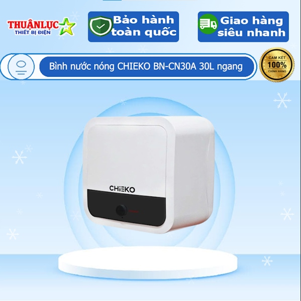 Bình nước nóng CHIEKO BN-CN30A 30L ngang