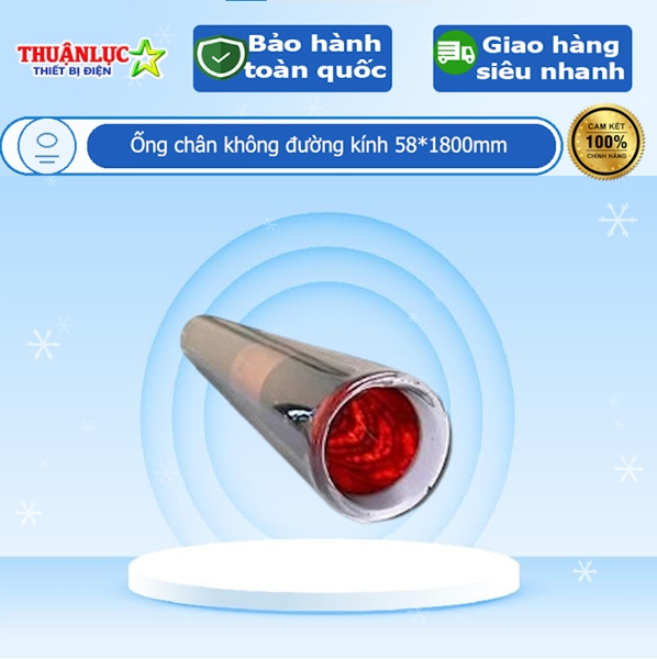 Ống chân không đường kính 58*1800mm