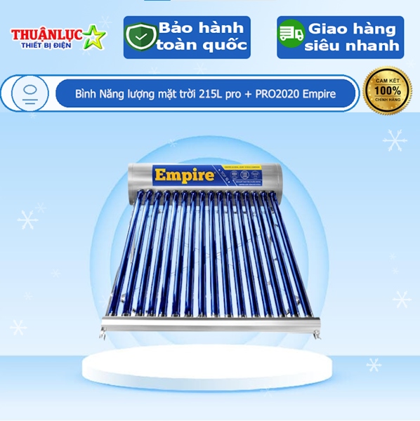 Bình Năng lượng mặt trời 215L pro + PRO2020 Empire