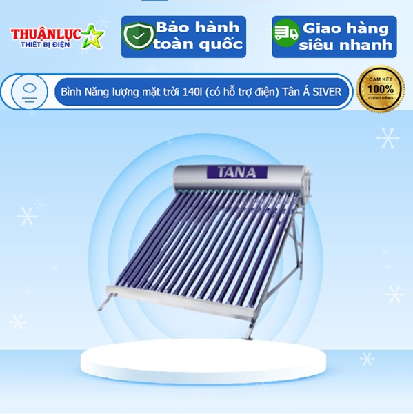 Bình Năng lượng mặt trời 140l (có hỗ trợ điện) Tân Á SIVER