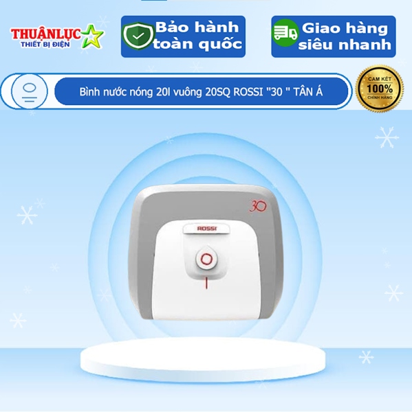 Bình nước nóng 20l vuông 20SQ ROSSI ''30 '' TÂN Á