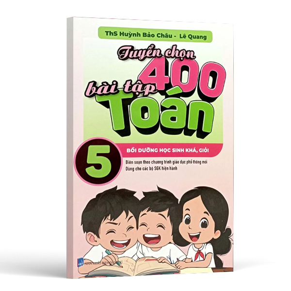 Tuyển chọn 400 bài tập Toán 5 - NXB Dân Trí