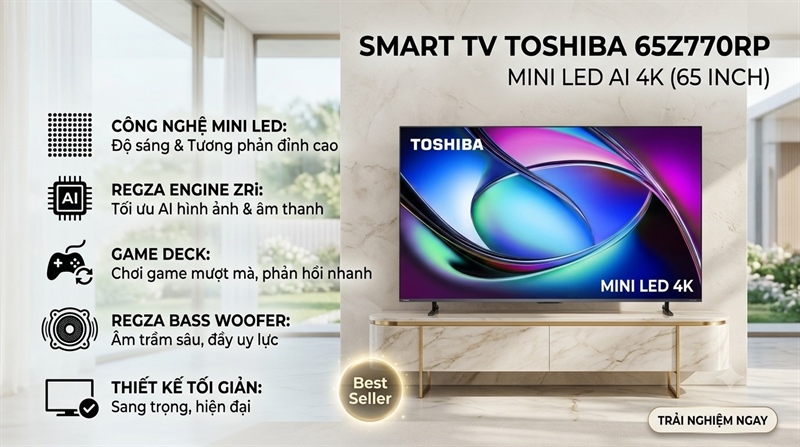 Smart Tivi Mini LED Toshiba AI 4K 65 Inch 65Z670RP 2025 - Việt Nam (N.13T5)
